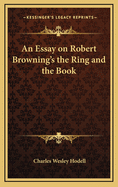 An Essay on Robert Browning's the Ring and the Book