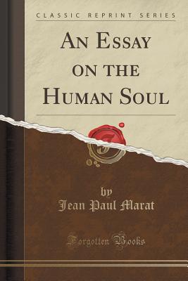 An Essay on the Human Soul (Classic Reprint) - Marat, Jean Paul