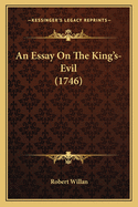 An Essay On The King's-Evil (1746)