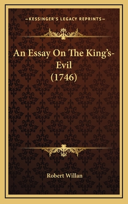 An Essay on the King's-Evil (1746) - Willan, Robert