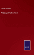 An Essay on Yellow Fever