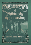 An Essay towards a Philosophy of Education: Centenary Expanded Edition