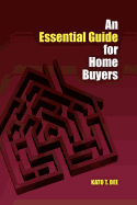 An Essential Guide for Home Buyers: A Systematic Approach for Home Mortgage Financing