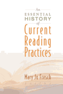 An Essential History of Current Reading Practices