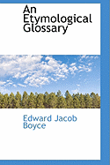 An Etymological Glossary