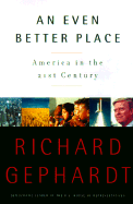 An Even Better Place: America in the 21st Century