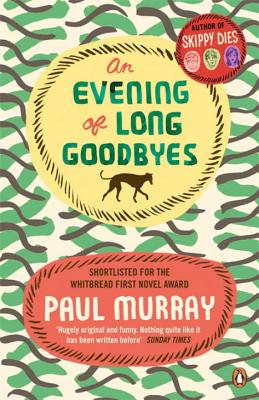 An Evening of Long Goodbyes - Murray, Paul