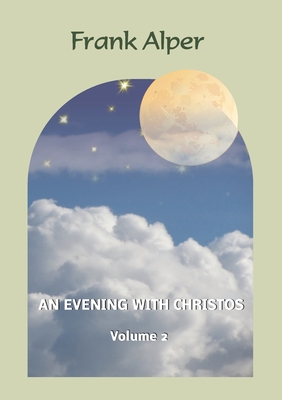 An Evening with Christos, Volume 2 - Alper, Frank, and Alper, Katharina (Editor)