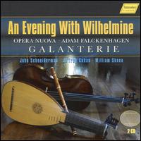 An Evening with Wilhelmine - Galanterie