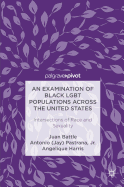 An Examination of Black LGBT Populations Across the United States: Intersections of Race and Sexuality