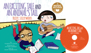 An Exciting Tale and an Animal's Tail: Tricky, Sticky Words