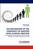 An Exploration of the Construct of Masters Level Clinical Practice