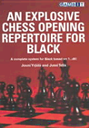 An Explosive Chess Opening Repertoire for Black - Yrjola, Jouni, and Tella, Jussi