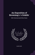 An Exposition of Browning's 's Ordello': With Historical and Other Notes