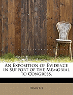 An Exposition of Evidence in Support of the Memorial to Congress