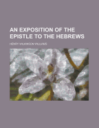 An Exposition of the Epistle to the Hebrews