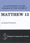An Exposition of the Parable of the Sower in Matthew 13: Delivered in Six Discourses