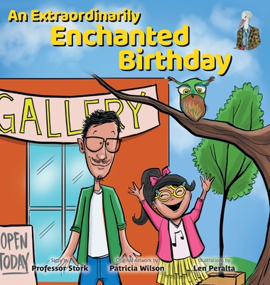 An Extraordinarily Enchanted Birthday - Stork, Professor, and Wilson, Patricia