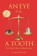 An Eye for A Tooth