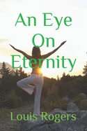 An Eye On Eternity