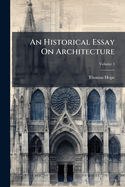 An Historical Essay On Architecture