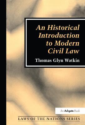 An Historical Introduction to Modern Civil Law - Watkin, Thomas Glyn