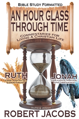 An Hour Glass Through Time - Jacobs, Robert