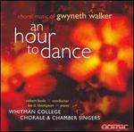 An Hour to Dance: Choral Music of Gwyneth Walker - Katie Beloof (soprano); Ken Anderson (bass); Lauren McCune (soprano); Lee D. Thompson (piano); Mollie Price (soprano);...