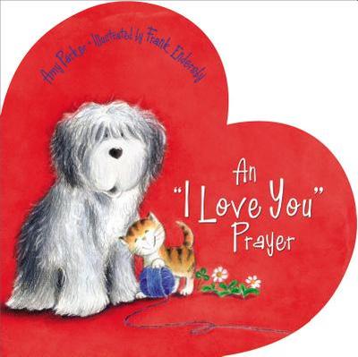 An 'i Love You' Prayer - Parker, Amy