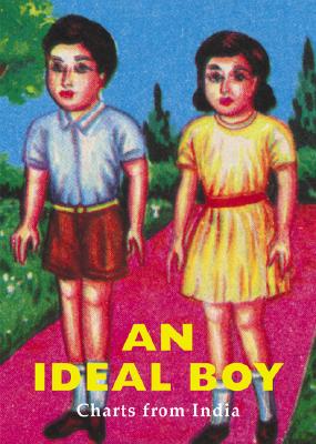 An Ideal Boy: Charts from India - Rao, Sirish (Editor), and Geetha, V (Editor), and Wolf, Gita, Dr. (Editor)