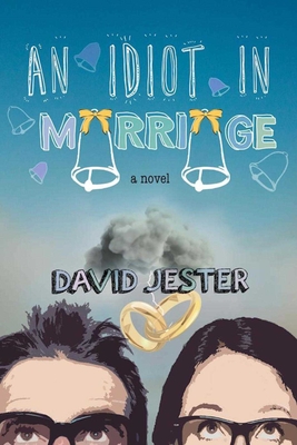An Idiot in Marriage - Jester, David