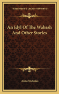 An Idyl of the Wabash and Other Stories