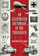 An Illustrated Dictionary of the Third Reich