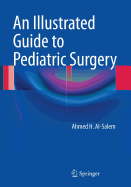 An Illustrated Guide to Pediatric Surgery