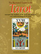 An Illustrated Guide to the Tarot - McCormack, Kathleen