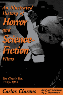 An Illustrated History of Horror and Science-Fiction Films: The Classic Era, 1895-1967