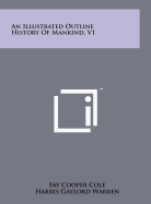 An Illustrated Outline History of Mankind, V1