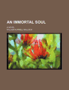An Immortal Soul; A Novel