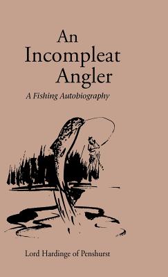 An Incompleat Angler - Hardinge, Lord