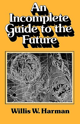 An Incomplete Guide to the Future - Harman, Willis