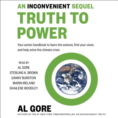 An Inconvenient Sequel: Truth to Power - Gore, Al (Read by), and Brown, Sterling K (Read by), and Burstein, Danny (Read by)