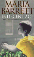 An Indecent ACT - Barrett, Maria