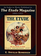 An Index to Music Published in The Etude Magazine, 1883-1957