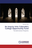 An Inquiry Into Colorado's College Opportunity Fund