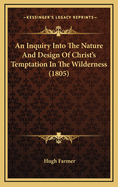 An Inquiry Into the Nature and Design of Christ's Temptation in the Wilderness (1805)