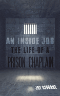 An Inside Job: The Life of a Prison Chaplain