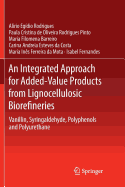 An Integrated Approach for Added-Value Products from Lignocellulosic Biorefineries: Vanillin, Syringaldehyde, Polyphenols and Polyurethane