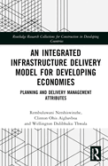 An Integrated Infrastructure Delivery Model for Developing Economies: Planning and Delivery Management Attributes