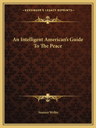 An Intelligent American's Guide To The Peace