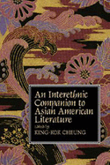 An Interethnic Companion to Asian American Literature - Cheung, King-Kok (Editor)
